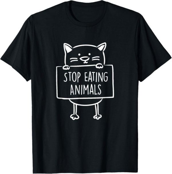 Vegan stop eating animals - pro veganism - vegans T-Shirt - Image 2